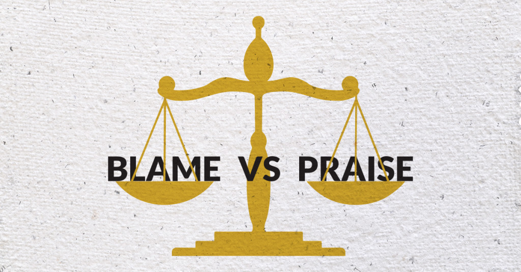 Graphic of the words "Blame vs Priase"