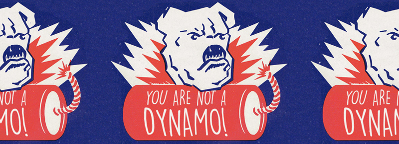 You are not a dynamo! Graphic with the words 'you are not a dynamo'