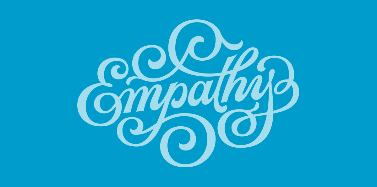 Who's against empathy? Raise your hands! Graphic of the word 'empathy'